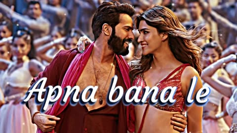 Apna Bana Le Piya lofi songs Bollywood songs