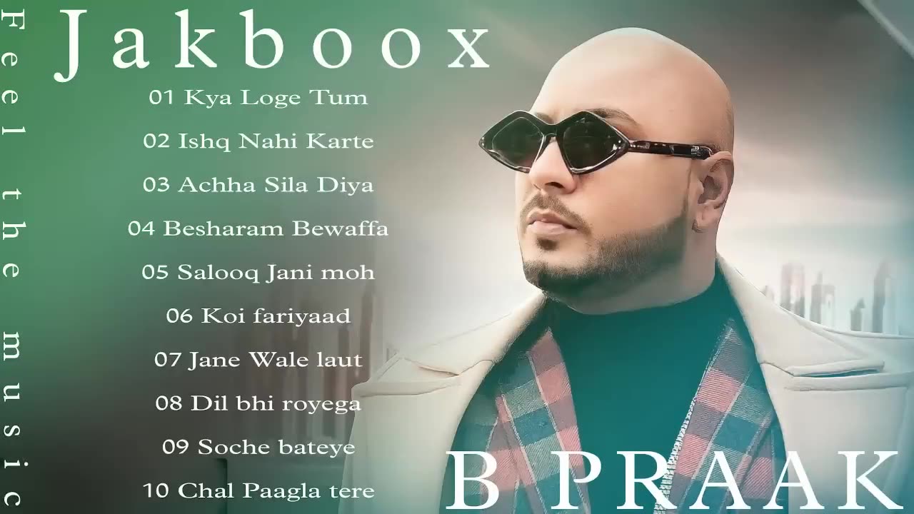 Best of B Praak 2023 | Latest Bollywood Songs -AB Music Letest Song