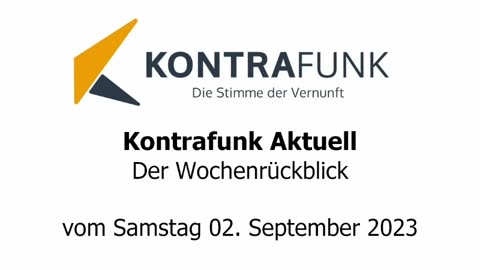 Kontrafunk Aktuell Wochenrückblick vom Samstag 2. September 2023