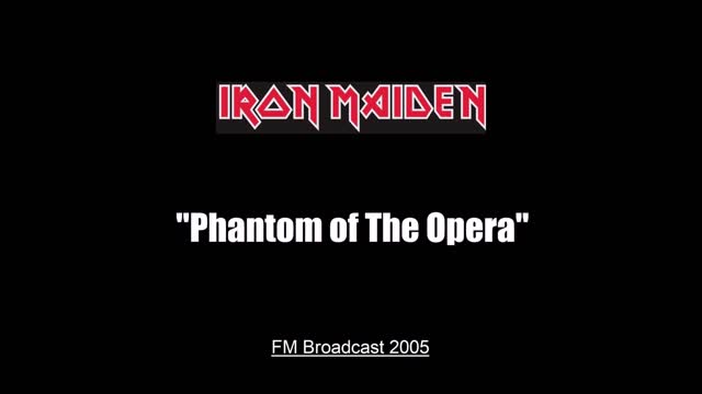 Iron Maiden - Phantom Of The Opera (Live in Gothenburg, Sweden 2005) FM Broadcast