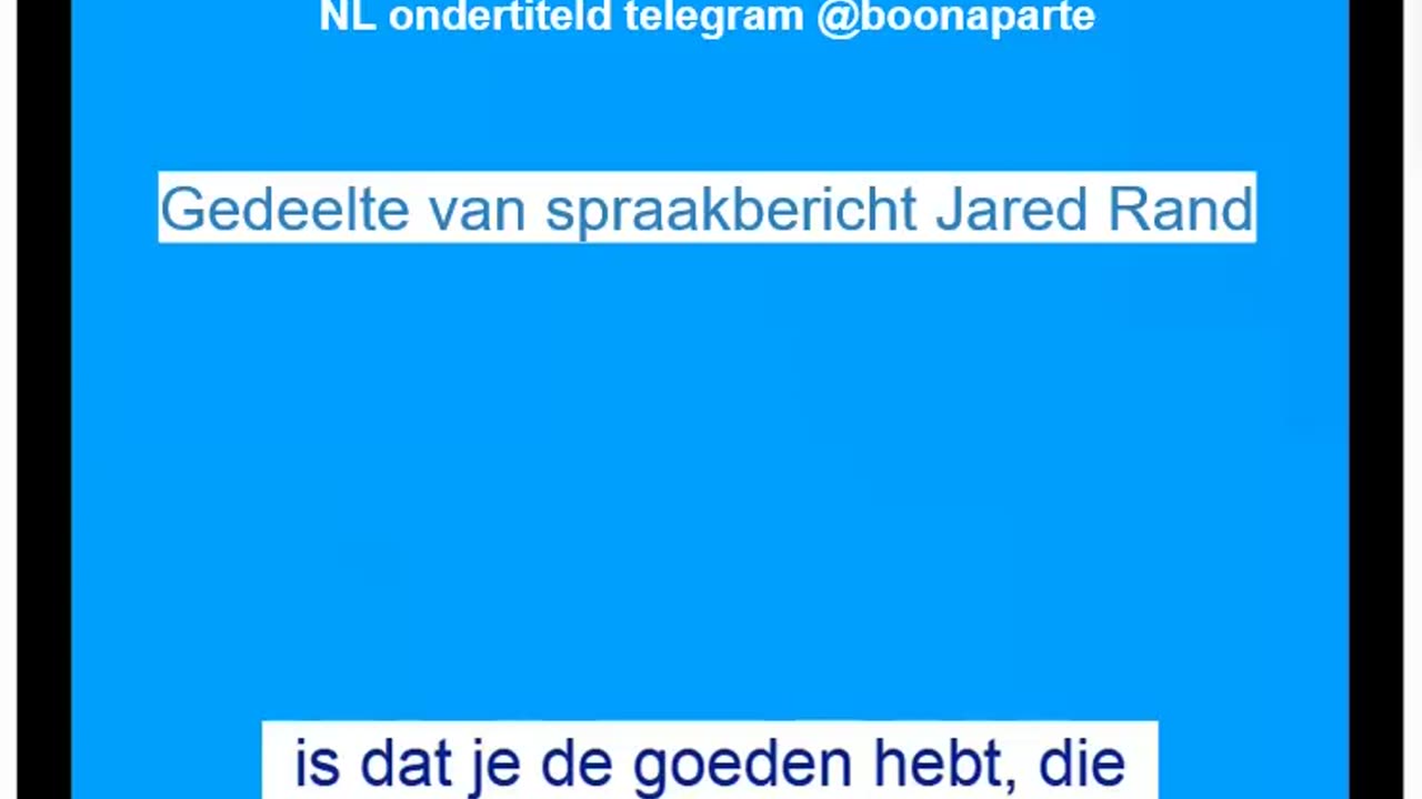 Jared Rand gedeelte uit spraak bericht ... kijk ook onderstaande tekst het 1 e gedeelte
