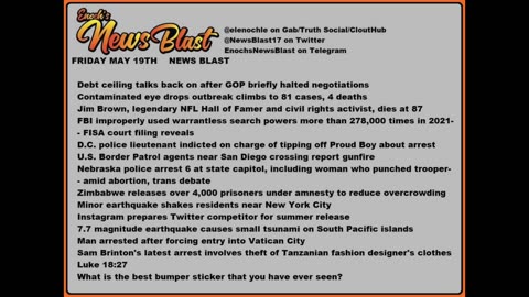 Friday May 19, 2023 News Blast. #Enoch #NewsBlastReading #NBR