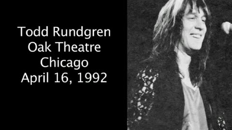 April 16, 1992 - Todd Rundgren at Chicago's Oak Theatre