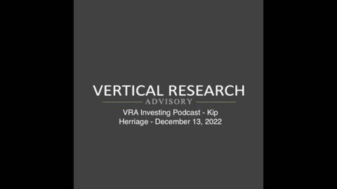 VRA Investing Podcast - Kip Herriage - December 13, 2022