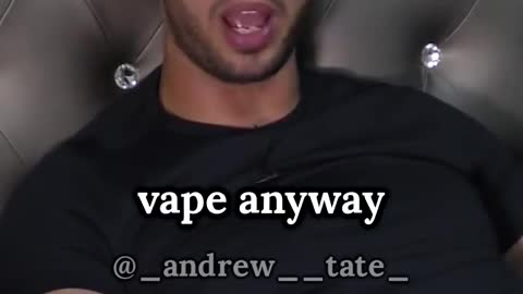 Andrew Tate talks about vaping