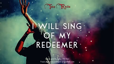 I Will Sing Of My Redeemer