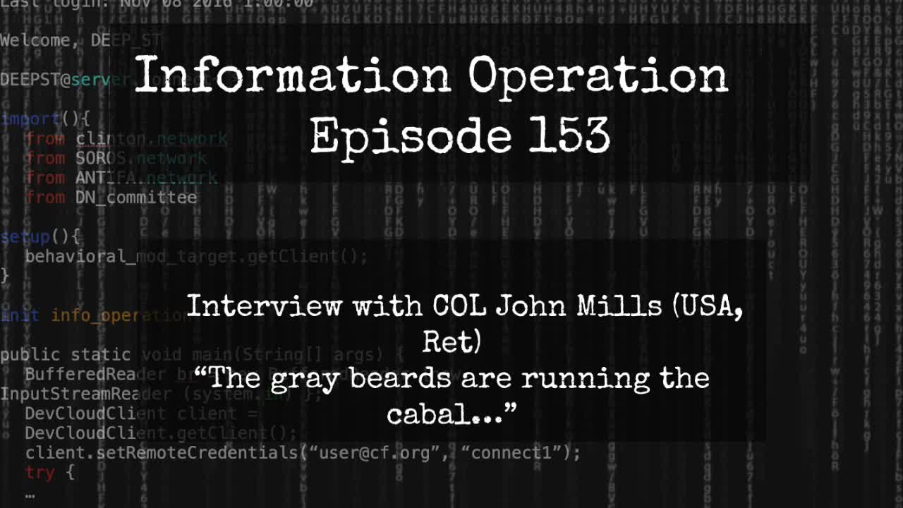 IO Episode 153 - COL John Mills (USA, Ret) - The Grey Beards Run The Cabal