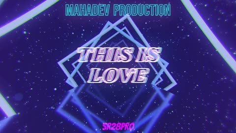 This Is Love - SR28PRO #SR28PRO #mahadevproduction #EDM #EDMMUSIC