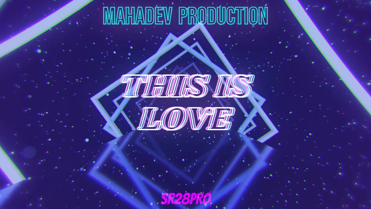 This Is Love - SR28PRO #SR28PRO #mahadevproduction #EDM #EDMMUSIC