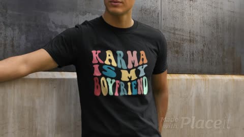 Karma Is My Boyfriend T-Shirt