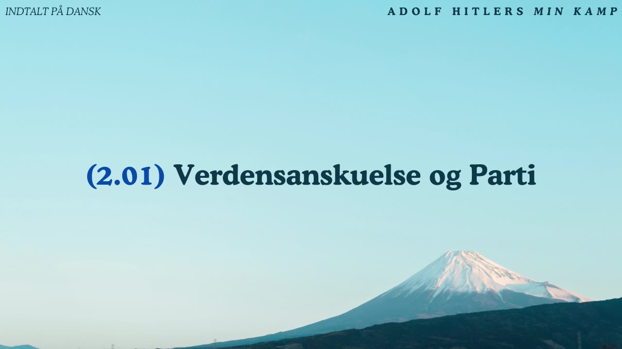 Adolf Hitlers Min Kamp (2.01) Verdensanskuelse og Parti