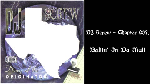 DJ Screw - Chapter 007. Ballin` In Da Mall