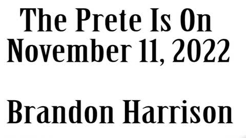 The Prete Is On, November 12, 2022