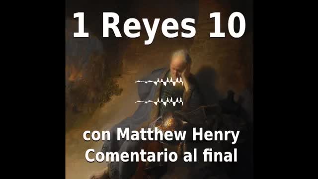 📖🕯 Santa Biblia - 1 Reyes 10 con Matthew Henry Comentario al final.