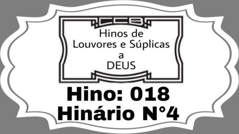 Hino: 018 - Hinário N°4