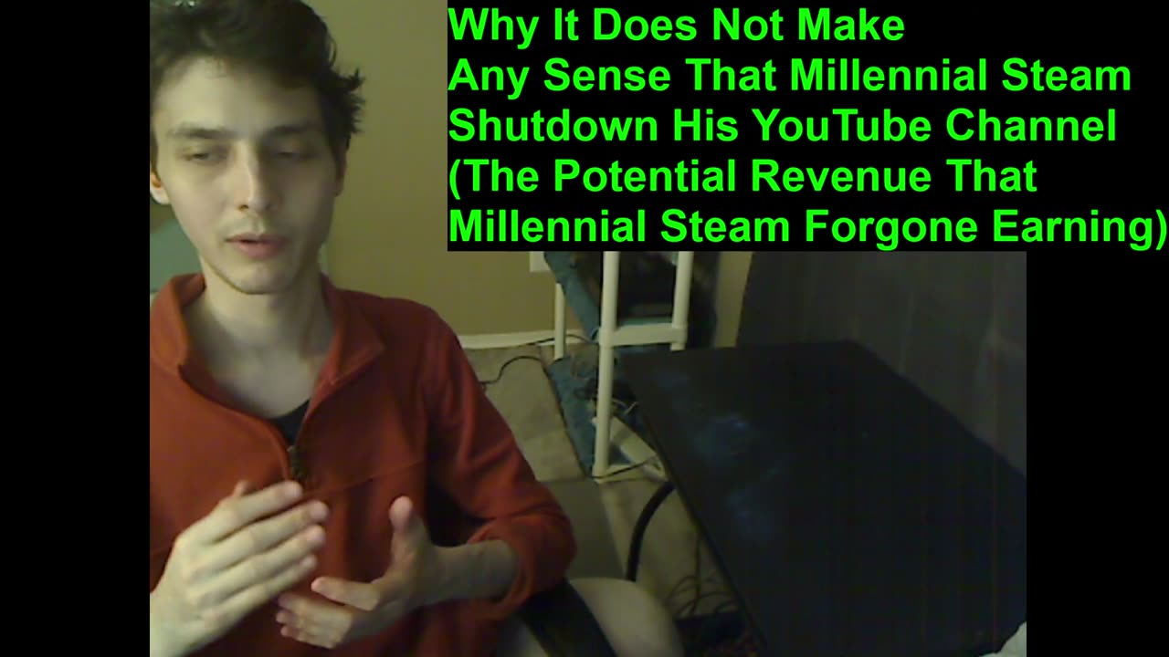 Outtake #62 Of Why It Does Not Make Any Sense That Millennial Steam Shutdown His YouTube Channel