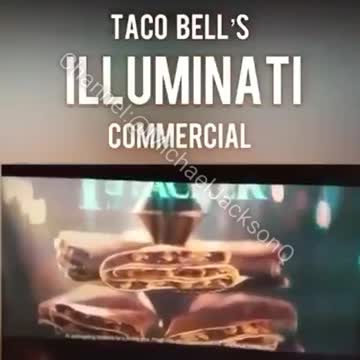 An Illuminati/New World Order Advertisement From Taco Bell…