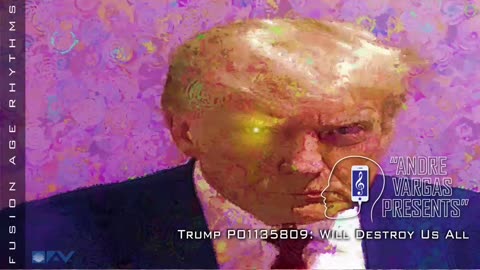 Trump P01135809: Will Destroy Us All