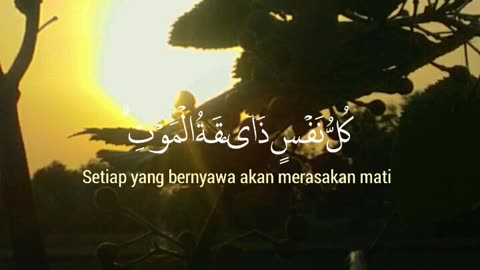 ... – كُلُّ نَفْسٍ ذَآئِقَةُ الْمَوْت Kullu nafsin zaiqatul maut Every soul shall taste death
