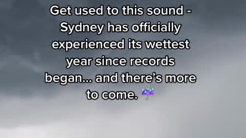 Get used to this sound Sydney has officially experienced its wettest year since records began