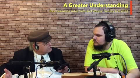 A Greater Understanding 4-5-2022