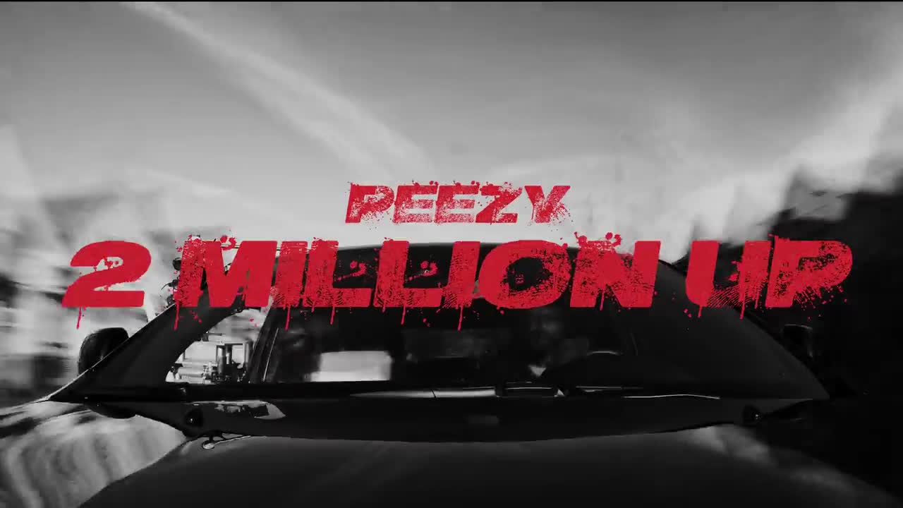Peezy - 2 Million Up (Official Video) (1)