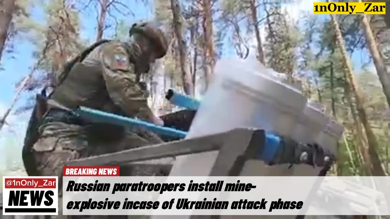 Footage show Russian paratroopers install mine-explosive incase of Ukrainian attacks phase