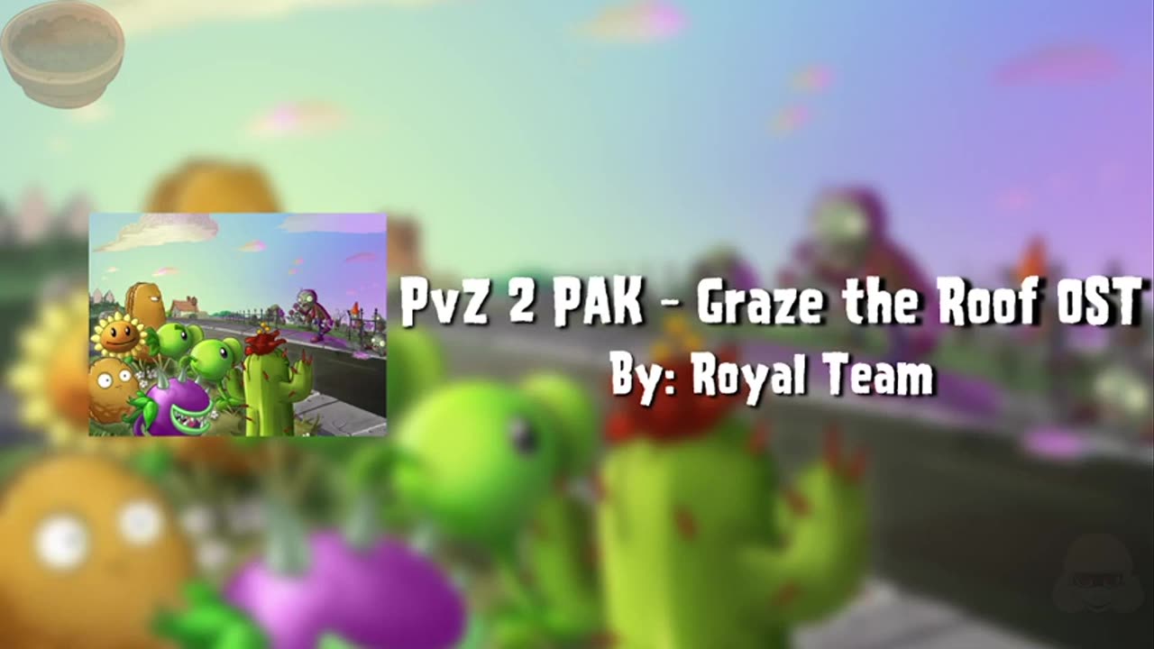 PvZ 2 PAK - Graze The Roof Official OST (By Royal´s Team) [RE-UP]