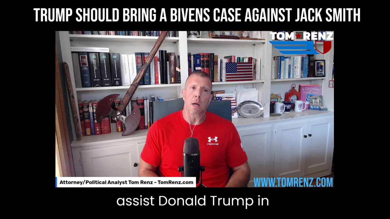 Trump Should Bring a Bivens Case Against Jack Smith - The Tom Renz Show