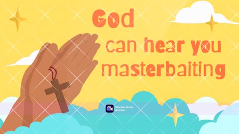 GOD KNOWS WHEN YOUR MASTERBAITING!!