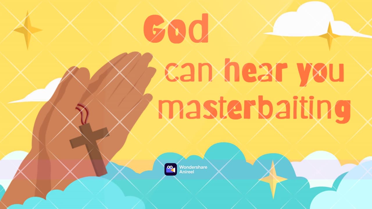 GOD KNOWS WHEN YOUR MASTERBAITING!!