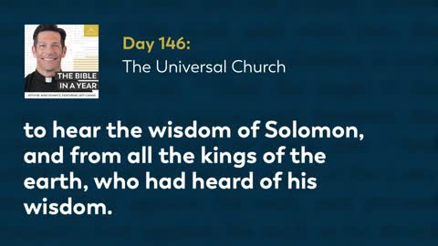 Day 146: The Universal Church — The Bible in a Year (with Fr. Mike Schmitz)