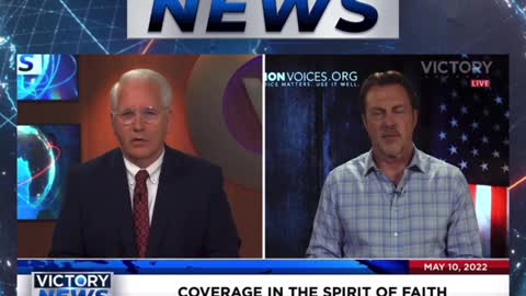 VICTORY News 5/10/22 - 4 p.m.CT: Don't Give Up (John Graves)
