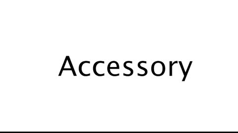 How to Pronounce Accessory