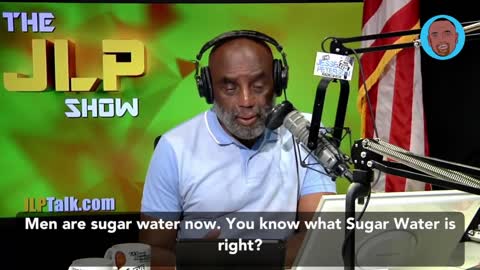 Men are so weak Today, Like Sugar and Water in Alabama