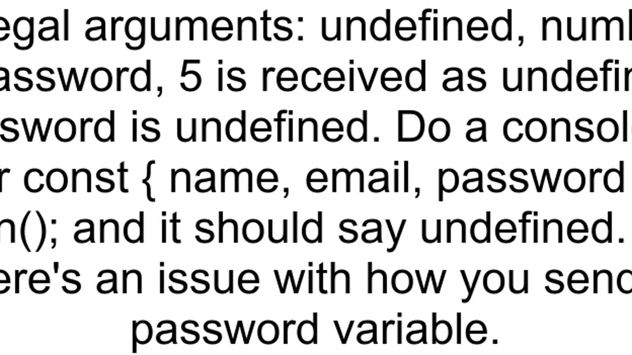 bcryptjs Illegal arguments undefined number