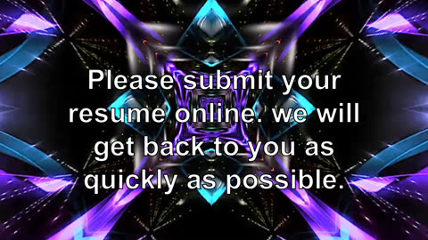 Please submit your resume online. we will get back to you as quickly as possible.