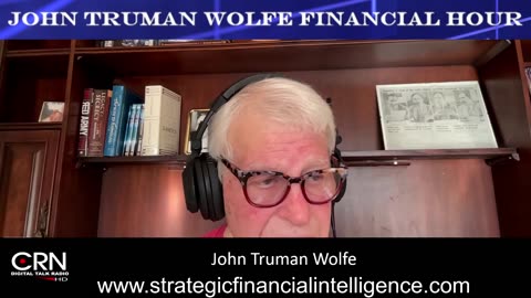 The John Truman Wolfe Financial Hour 10-17-24