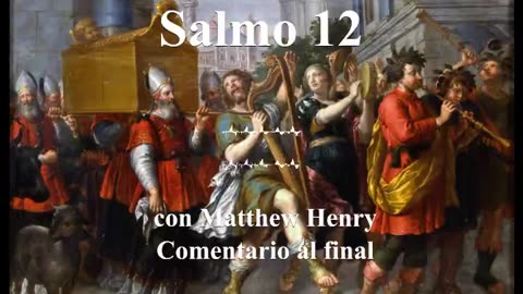 📖🕯 Santa Biblia - Salmo 12 con Matthew Henry Comentario al final.