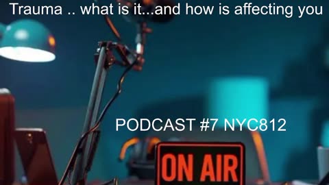 Podcast #7 Trauma..not you..Think again