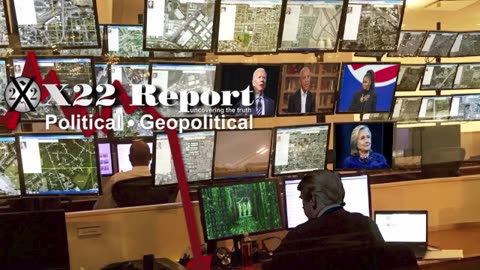 X22 Report - Is In The Process Of Positioning Himself For The Elections,WWIII, Countermeasures