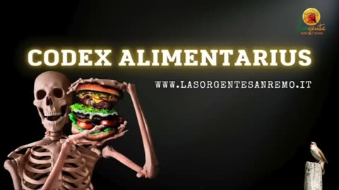 Ci impongono il loro cibo cosi - CODEX ALIMENTARIUS