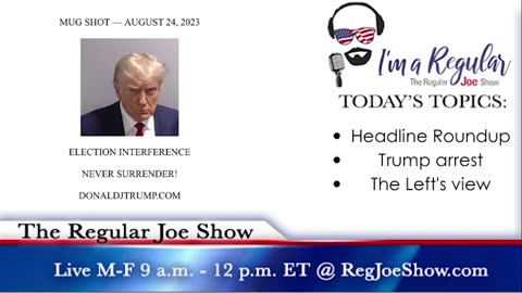 The Regular Joe Show Teaser - 8/25/23 - LIVE M-F 9am-12n EST