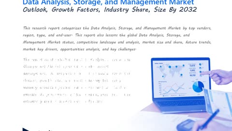 Data Analysis, Storage, and Management Share to Witness Significant