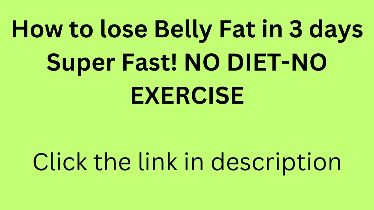 How to lose Belly Fat in 3 days Super Fast! NO DIET-NO EXERCISE