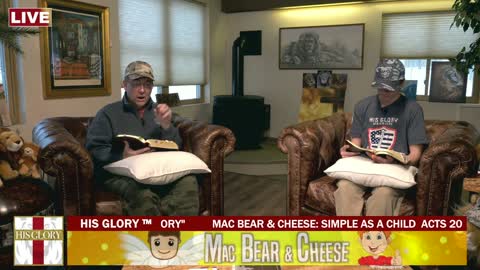 His Glory: Mac Bear & Cheese, Simple as a Child Acts 20