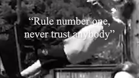 Never Trust Anybody
