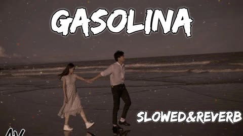 Daddy Yankee - Gasolina (Lyrics)||Slowed&reverb song || lofi son||Gasolina||