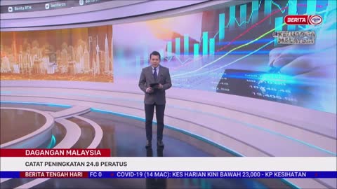 BERITA TGH HARI-DAGANGAN MALAYSIA-CATAT PENINGKATAN