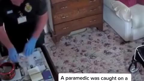 Paramedic from UK caught on CCTV pocketing £60 from the home of a 94 year old woman